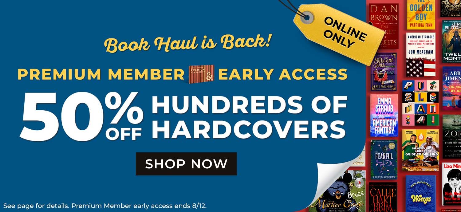 Book Haul Is Back - Premium Member Early Access - Online Only - 50% Off Hundreds of Hardcovers - Shop Now
