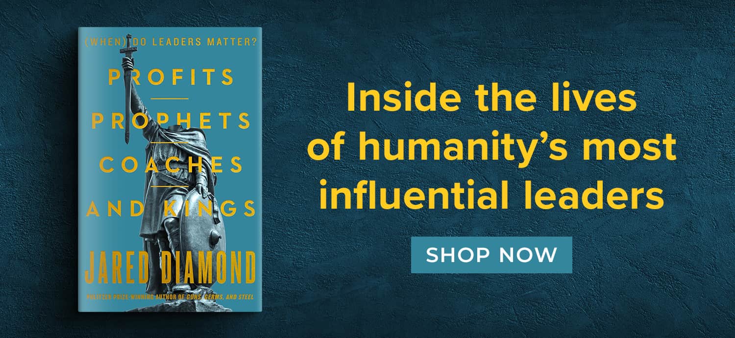 Inside the Lives of Humanity's Most Influential Leaders = Profits, Prophets, Coaches, and Kings by Jared Diamond - Shop Now