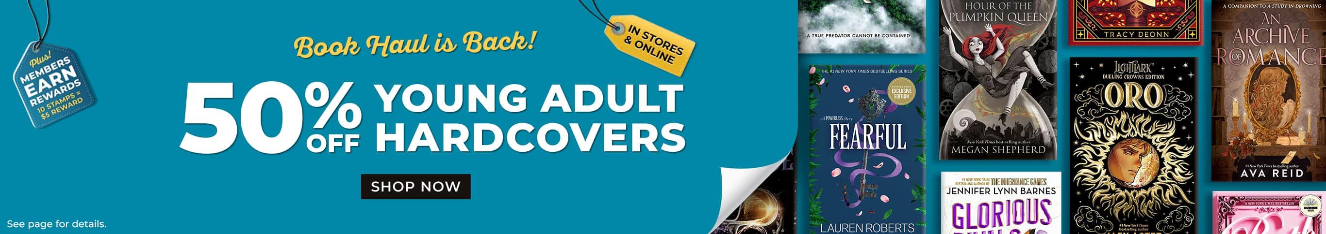 Book Haul is Back! 50% off Young Adult Hardcovers. Shop Now