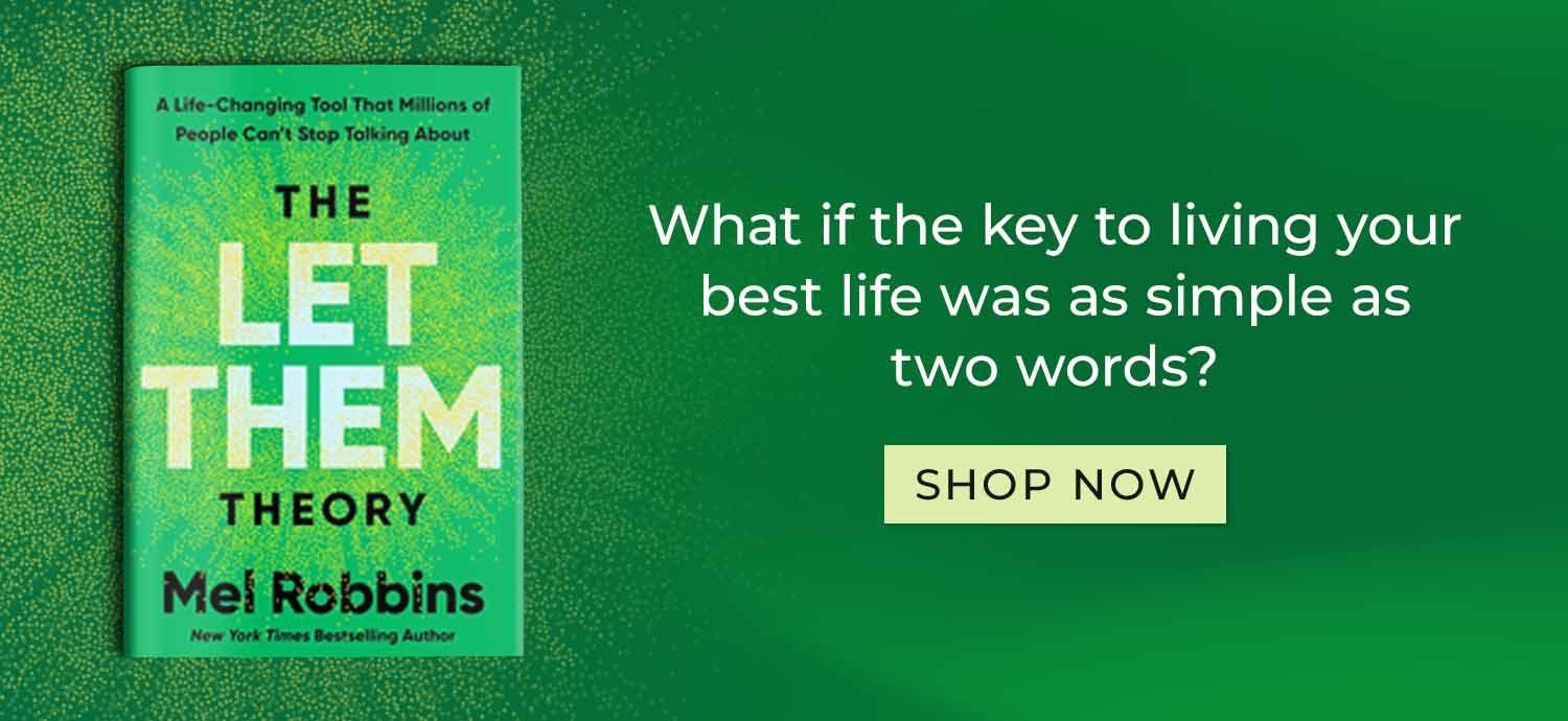 The Let Them Theory Mel Robbins What if the key to living your best life was as simple as two words? Shop Now