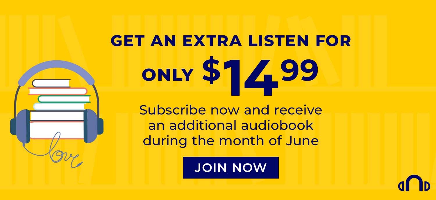 Subscribe now and receive an additional audiobook during the month of June - Join Now