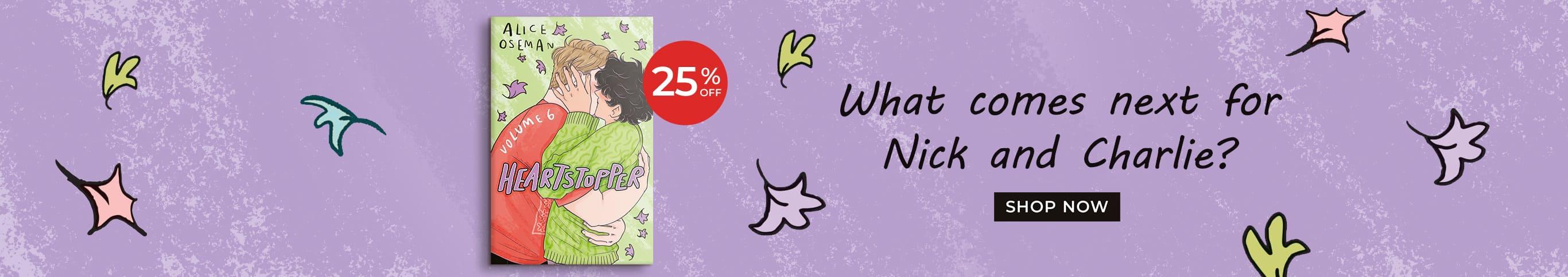 What comes next for Nick and Charlie. Heartstopper Volume 6. Shop Now