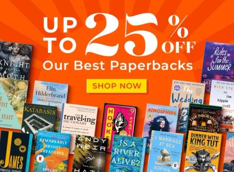 Up to 25% Off Our Best Paperbacks Shop Now