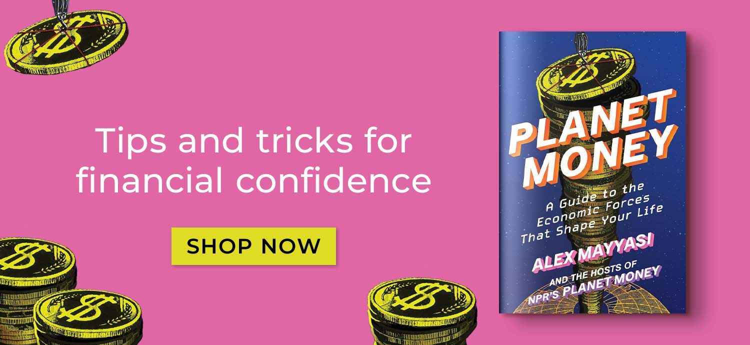 Tips and Tricks for Financial Confidence - Shop Now - Planet Money by Alex Mayyasi