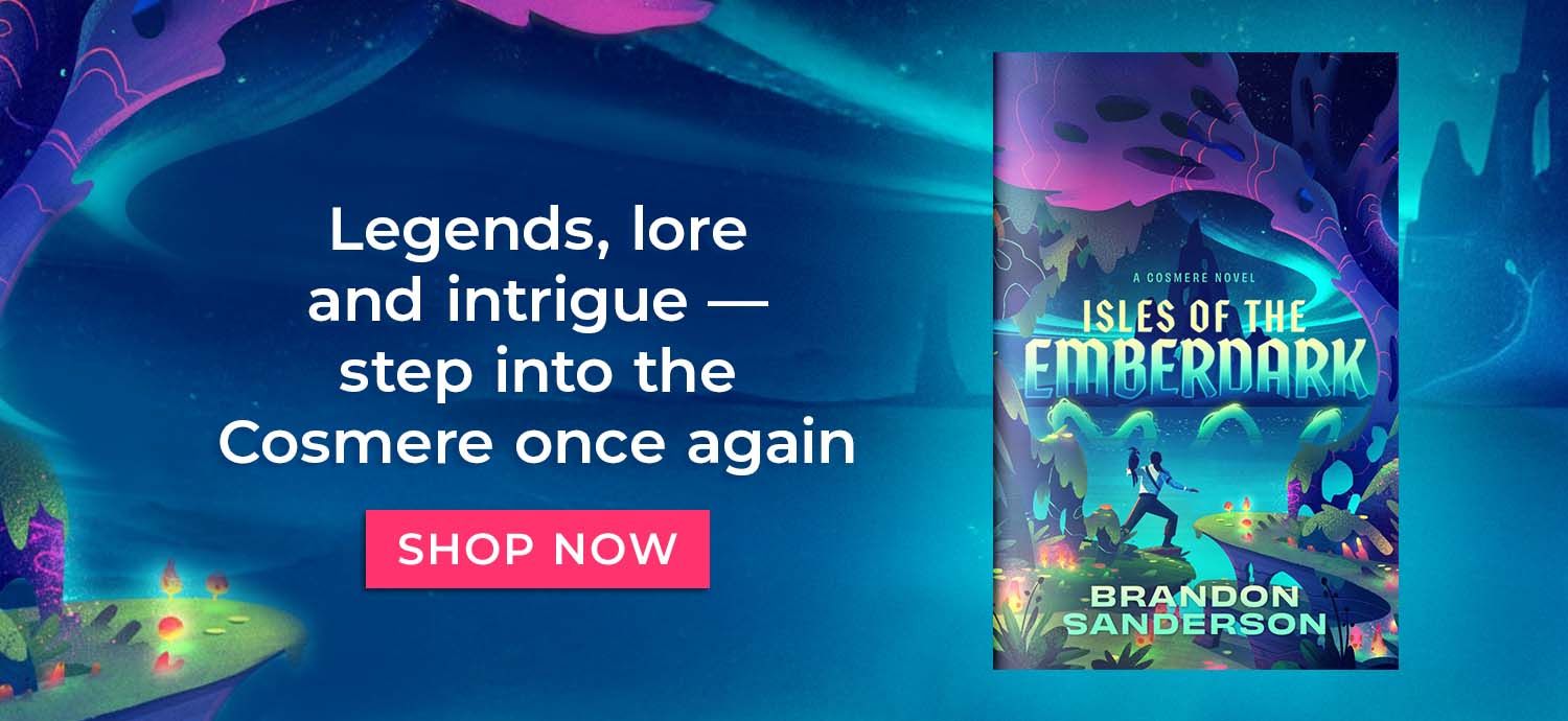 Legends, lore and intrigue - step into the Cosmere once again