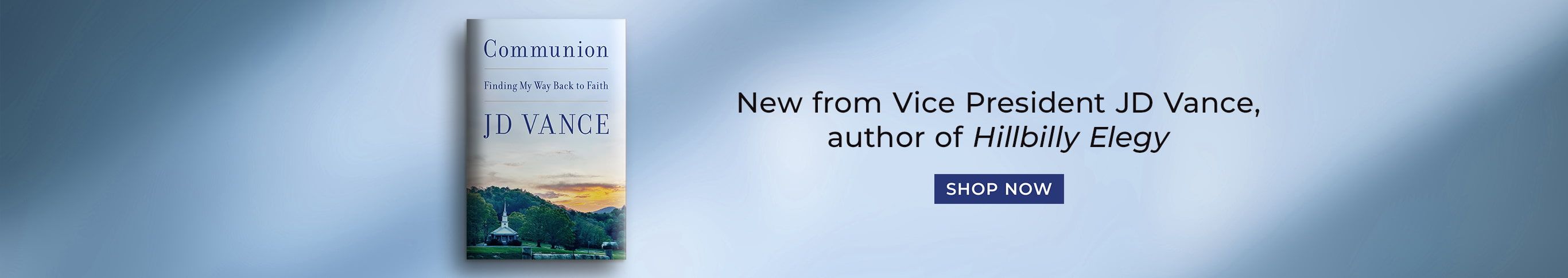 Available 6/16 new From Vice President JD Vance Author of Hillbilly Elegy - Re-Order - Communion: Finding My Way Back to Faith