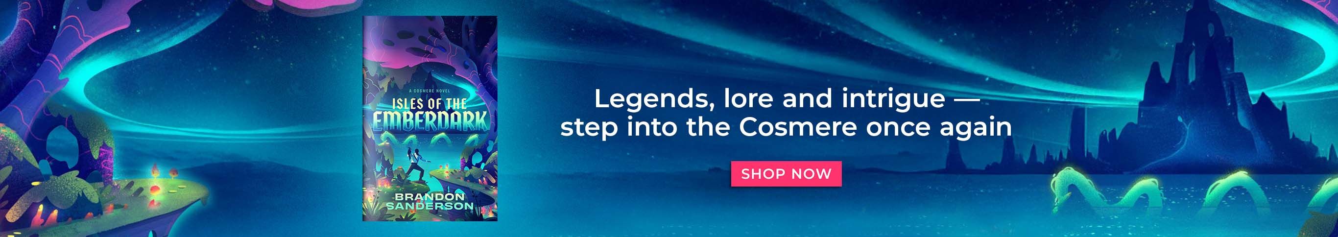 Legends, lore and intrigue - step into the Cosmere once again