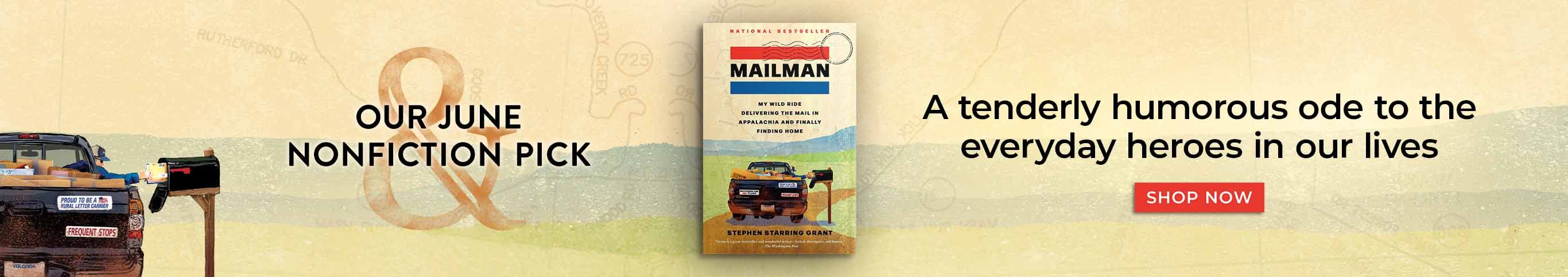 Our June Nonfiction Pick - A Tenderly Humorous Ode to the Everyday Heroes in Our Lives - Mailman by Stephen Starring Grant - Shop Now