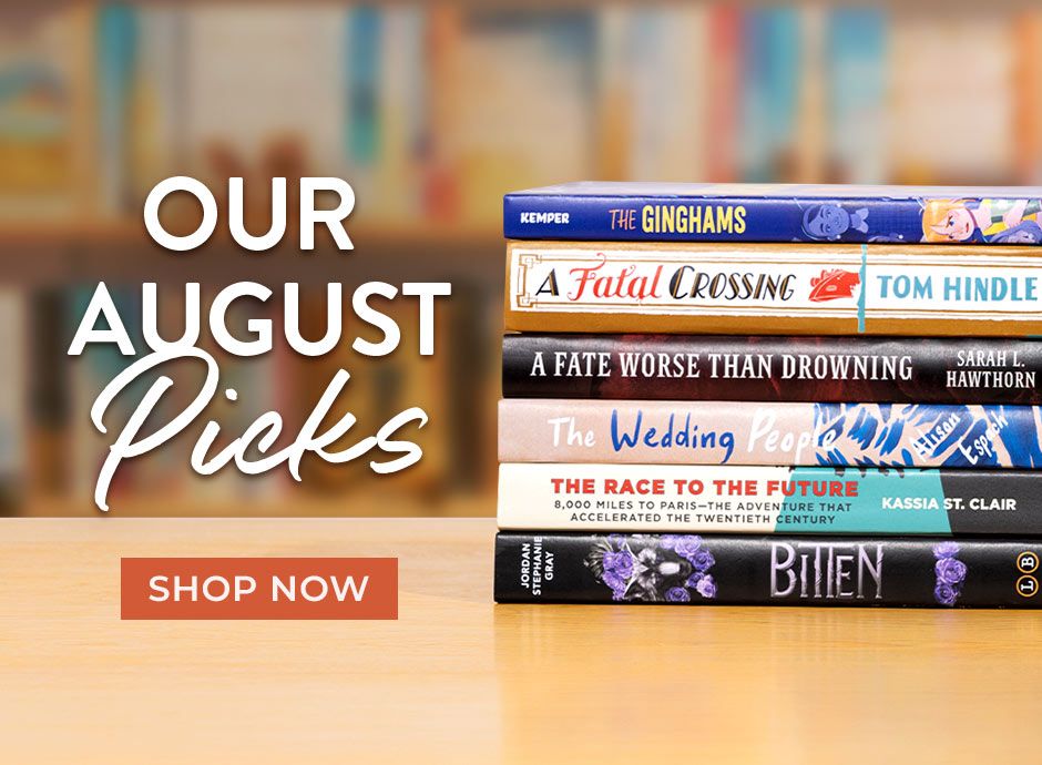 Our August Picks Shop Now