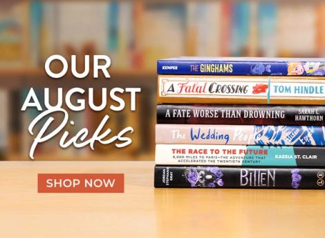 Our August Picks Shop Now