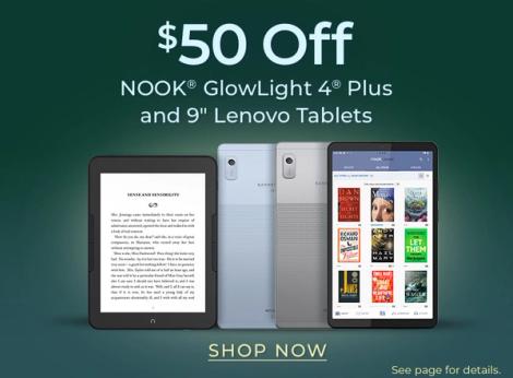 $50 Off Nook Glowlight 4 Plus and 9" Lenovo Tablets | Shop Now