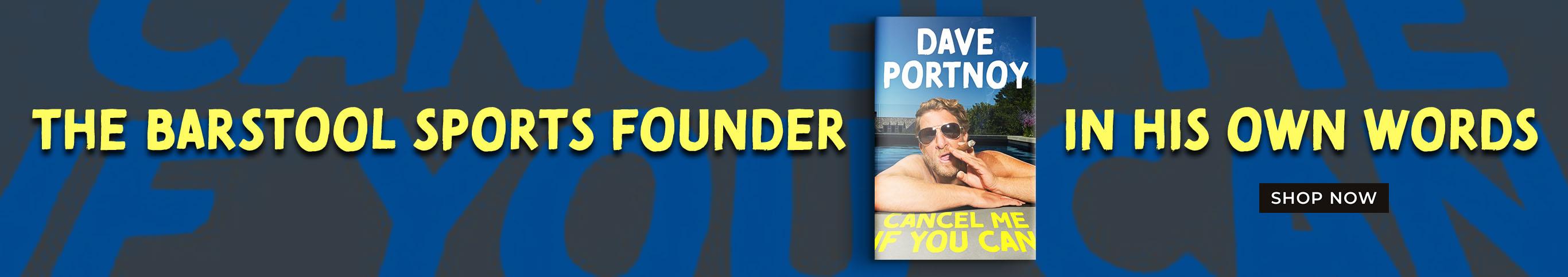 The Barstool Sports Founder in His Own Words - Cancel Me if You Can by Dave Portnoy - Shop Now
