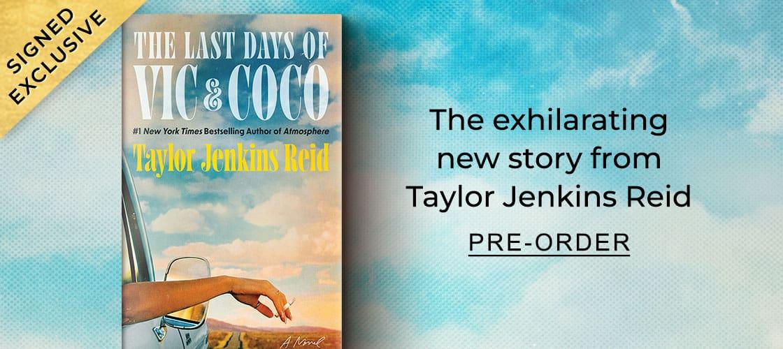 Signed Exclusive - The exhilarating new story from Taylor Jenkins Reid - The Last Days of Vic & Coco