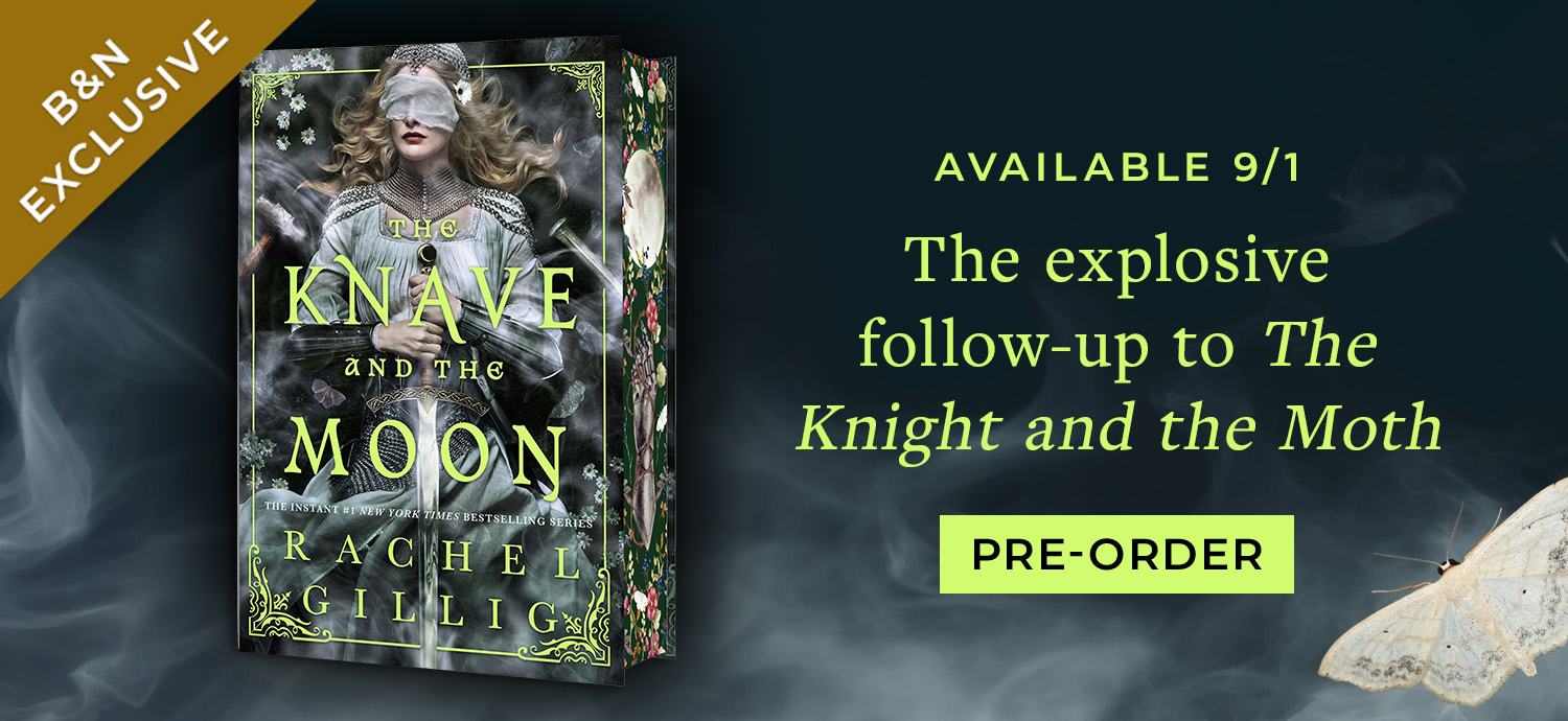 B&N Exclusive Available 9/1 The explosive follow-up to The Knight and the Moth Pre-Order