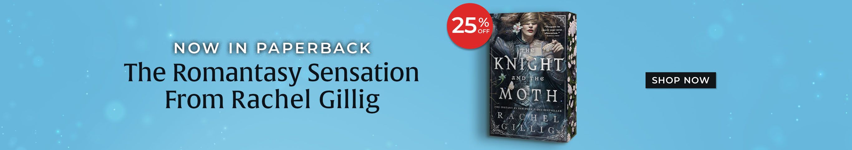 Now in Paperback The Romantasy Sensation From Rachel Gillig Shop Now