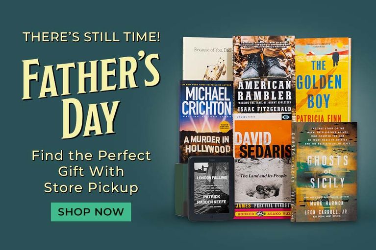 There's Still Time! Father's Day. Find the Perfect Gift With Store Pickup Shop Now
