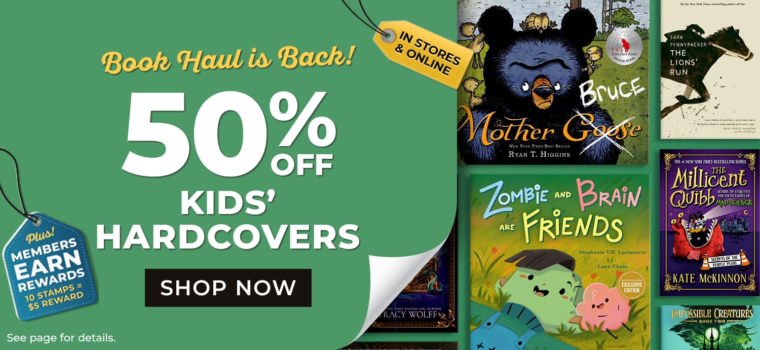 Book Haul is Back! 50% off Kids' Hardcovers. Shop Now