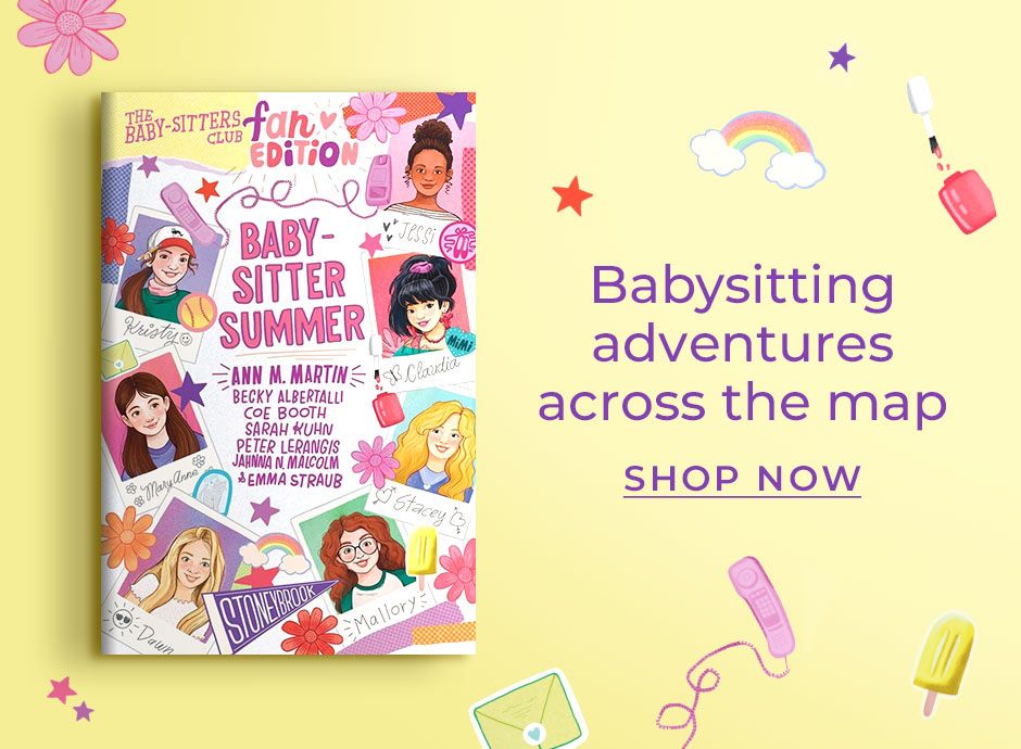Baby-sitter Summer. Babysitting adventures across the map. Shop Now