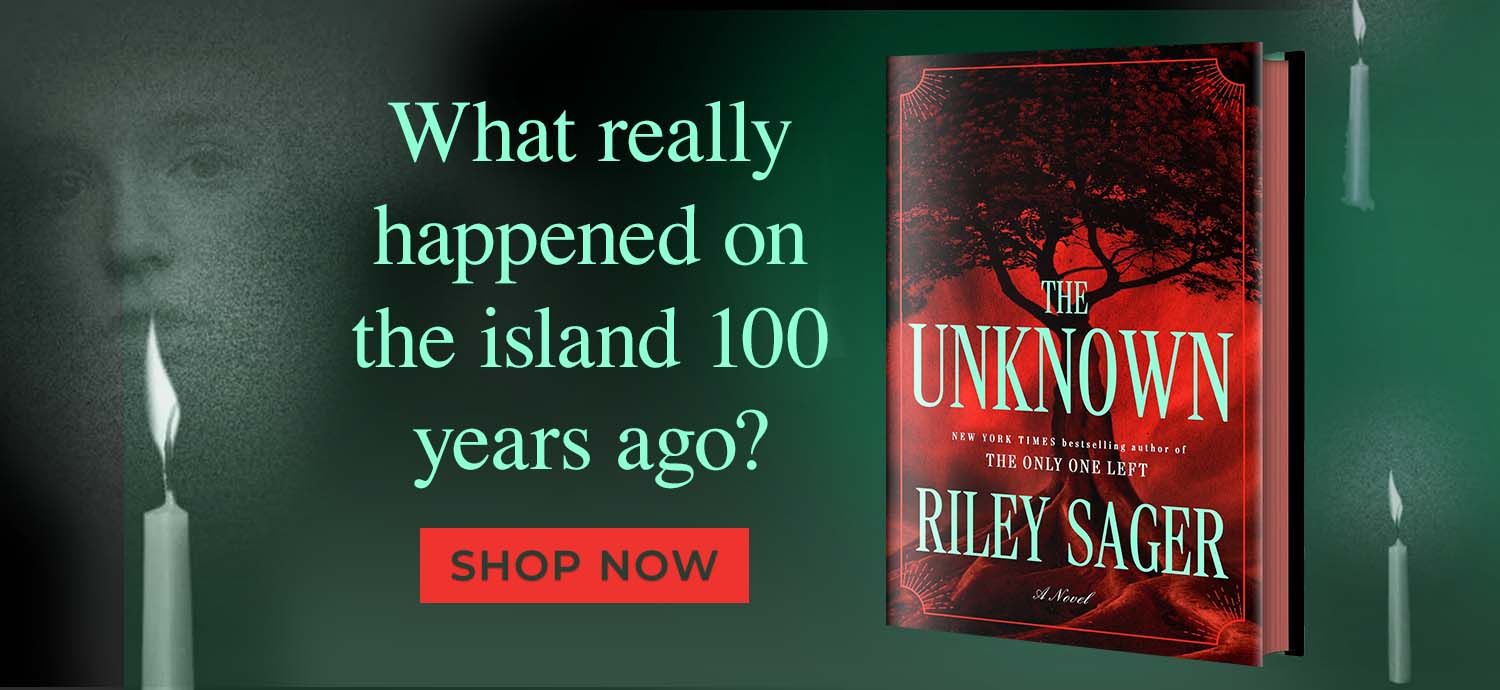 What really happened on the island 100 years ago? - Shop Now - The Unknown by Riley Sager