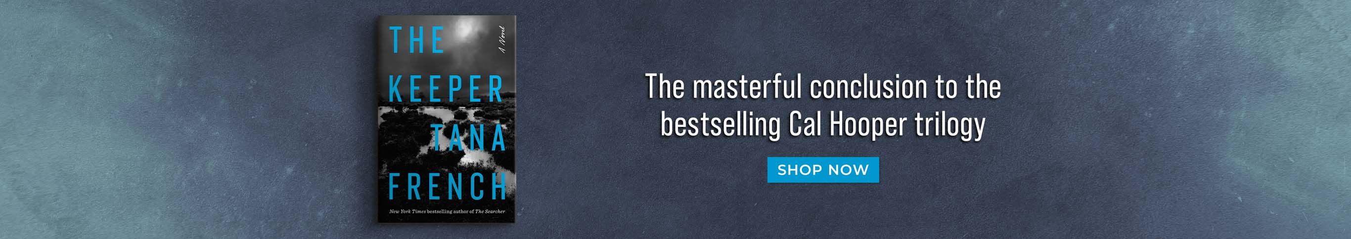 The Keeper. The masterful conclusion to the bestselling Cal Hooper trilogy. Shop Now