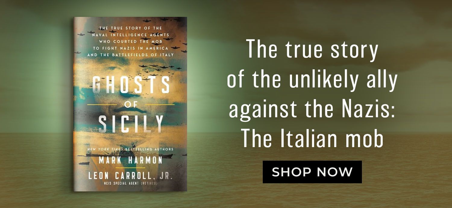 The True Story of the Unlikely Ally Against the Nazis: The Italian Mob - Shop Now - Ghosts of Sicily by Mark Harmon and Leon Carroll, Jr.