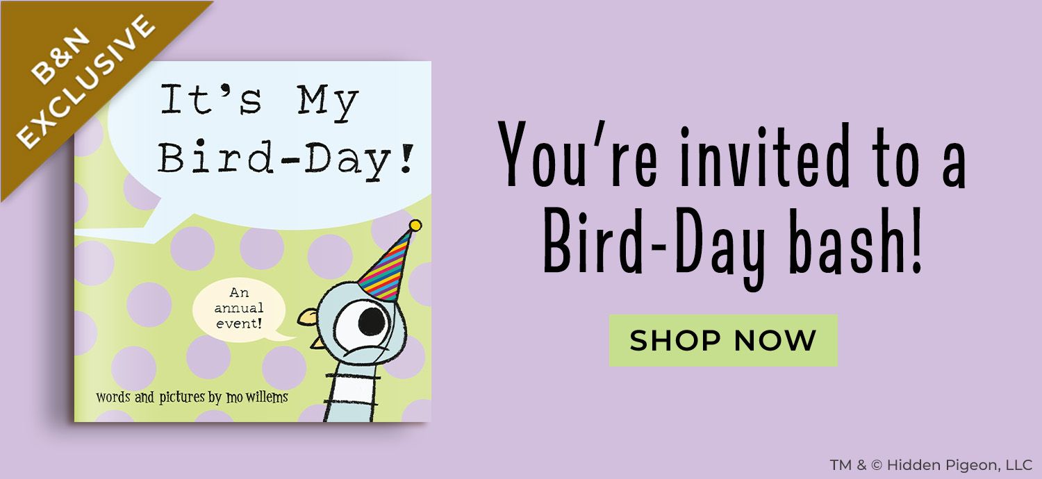 You're invited to a bird-day bash. It's My Bird-Day by Mo Willems. Shop Now
