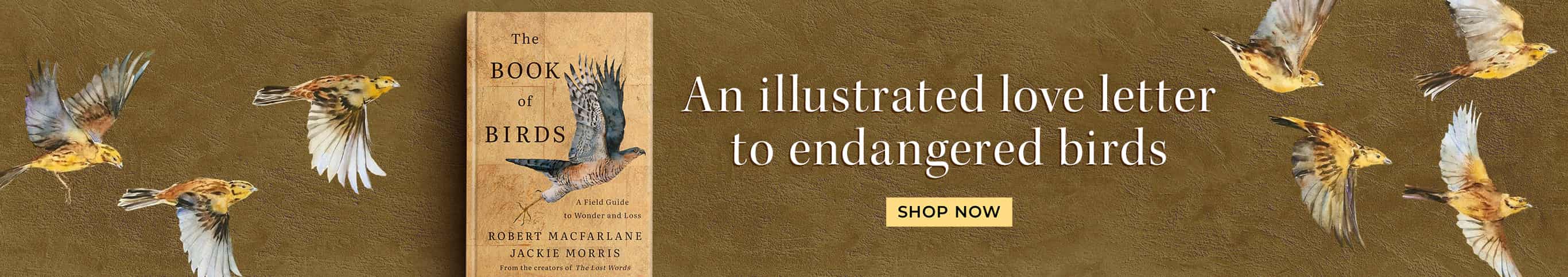 An Illustrated Love Letter to Endangered Birds - The Book of Birds - Shop Now