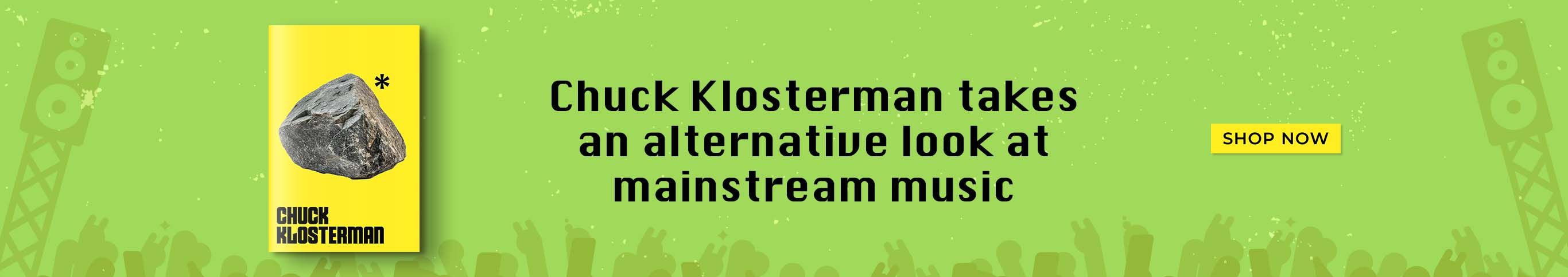 Chucj Klosterman Takes an Alternative Look at Mainstream Music - Shop Now