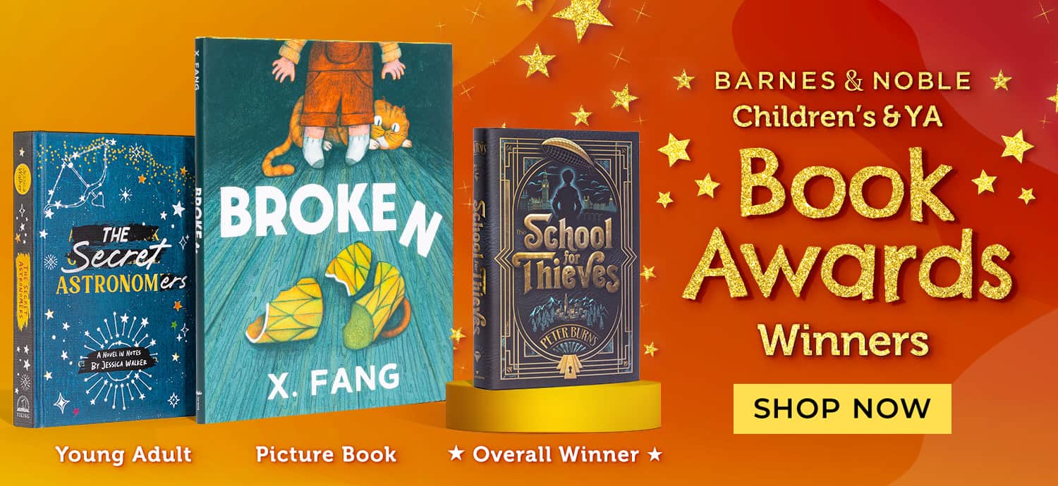 Barnes & Noble Children's and YA Book Award Winners. School for Thieves, Broken and The Secret Astronomers. Shop Now.
