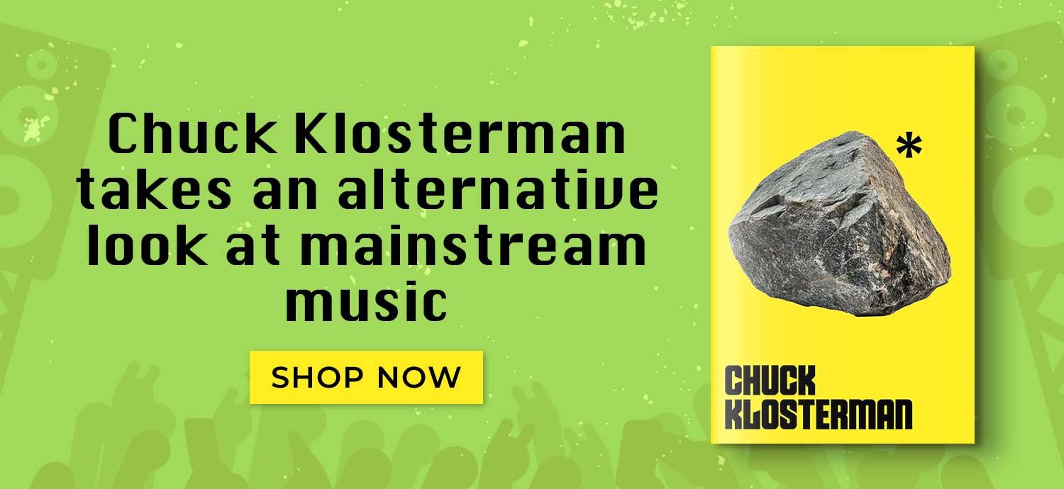 Chucj Klosterman Takes an Alternative Look at Mainstream Music - Shop Now