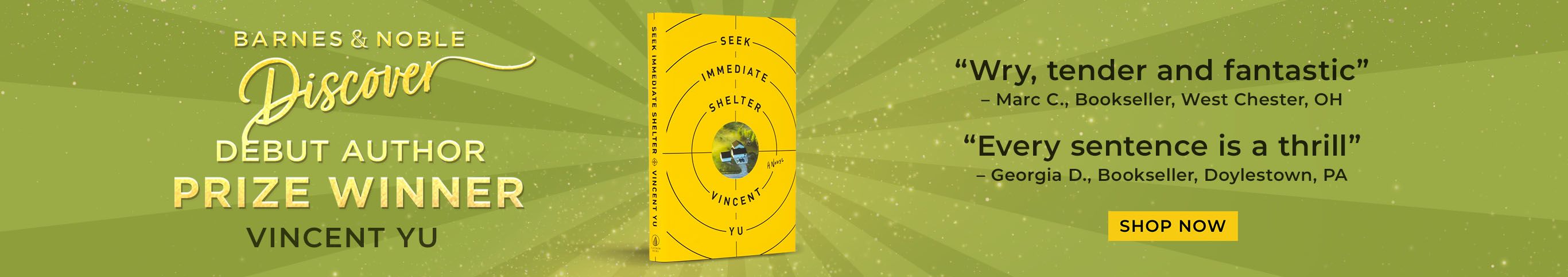Barnes & Noble Discover Prize Winner - Debut Author - VIncent Yu - Shop Now
