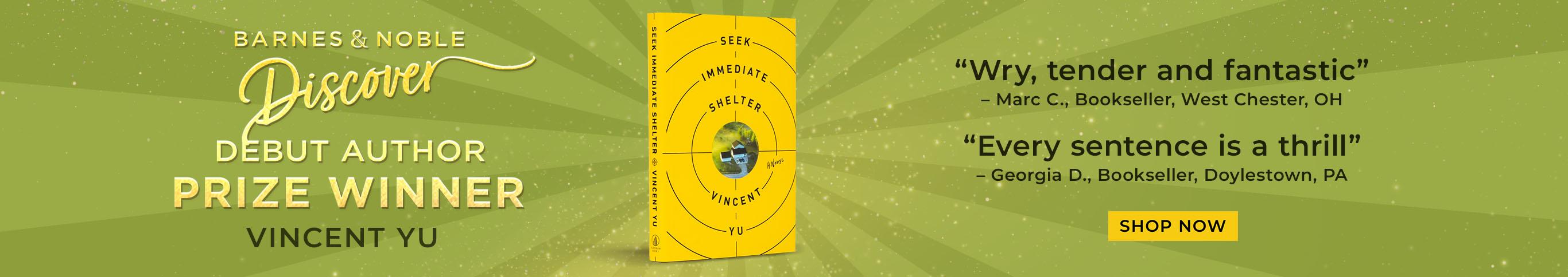 Barnes & Noble Discover Prize Winner - Debut Author - VIncent Yu - Shop Now