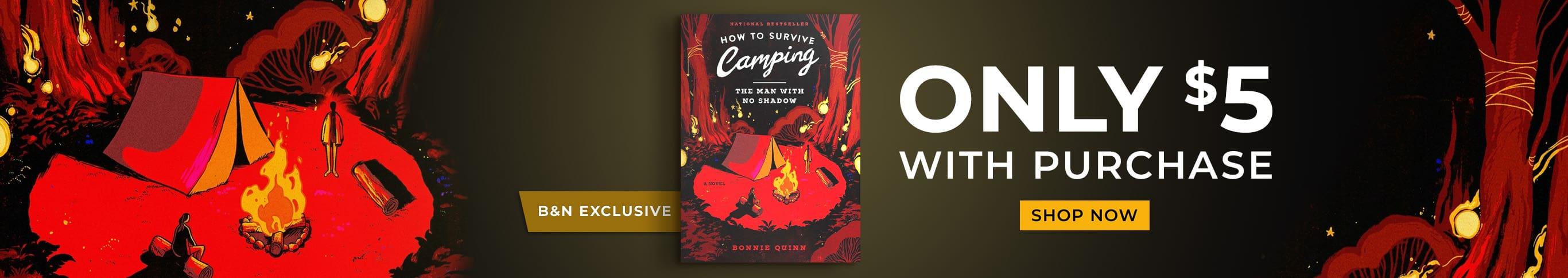 B&N Exclusive How to Survive Camping: The Man With No Shadow Only $5 With Purchase Shop Now