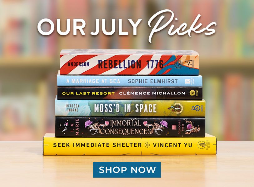 Our July Picks | Shop Now