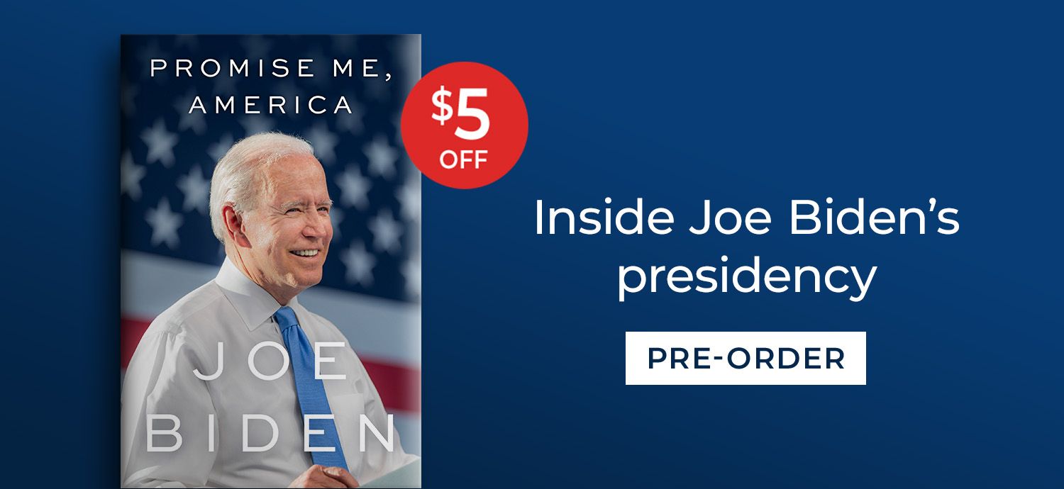 Promise Me, America Joe Biden Inside Joe Biden's presidency Shop Now $5 OFF 