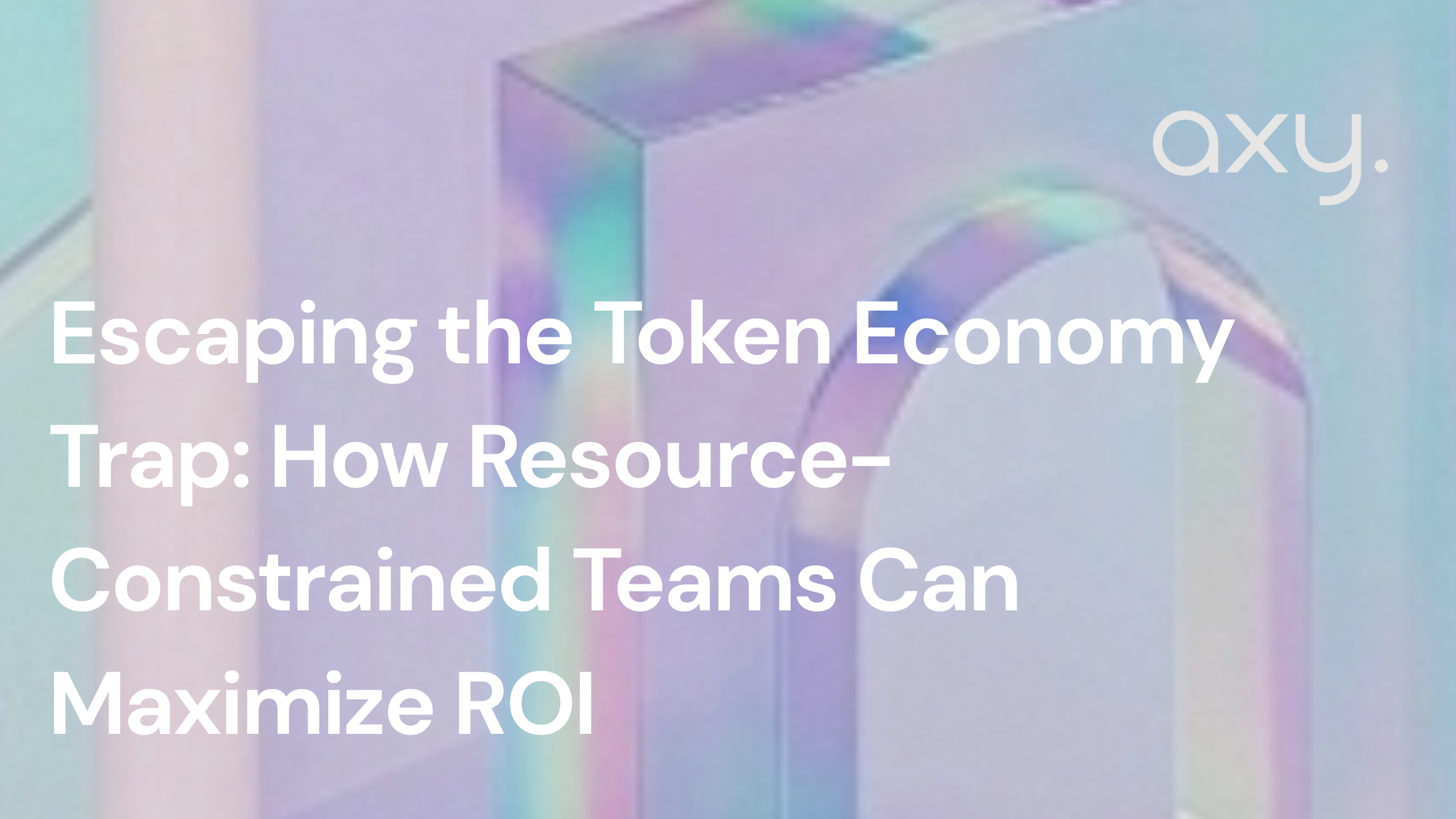 Escaping the Token Economy Trap: How Resource-Constrained Teams Can Maximize ROI