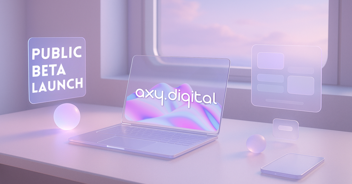 Auxetic.ai is now Axy.digital, and Public Beta is officially here.