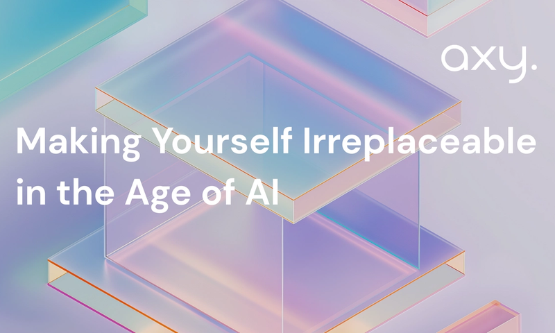 Making Yourself Irreplaceable in the Age of AI