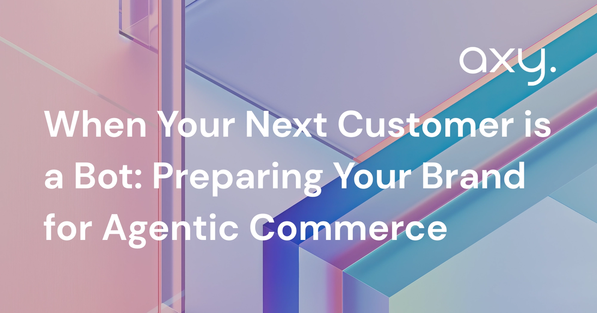 When Your Next Customer is a Bot: Preparing Your Brand for Agentic Commerce