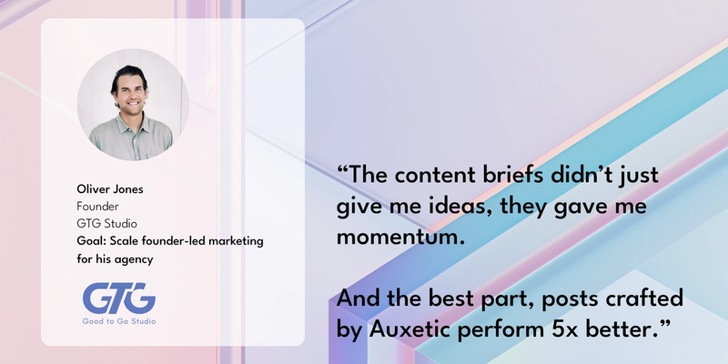 How GTG Studio Scaled Founder-Led Marketing and 5x’d LinkedIn Performance with Axy