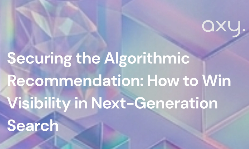 Securing the Algorithmic Recommendation: How to Win Visibility in Next-Generation Search