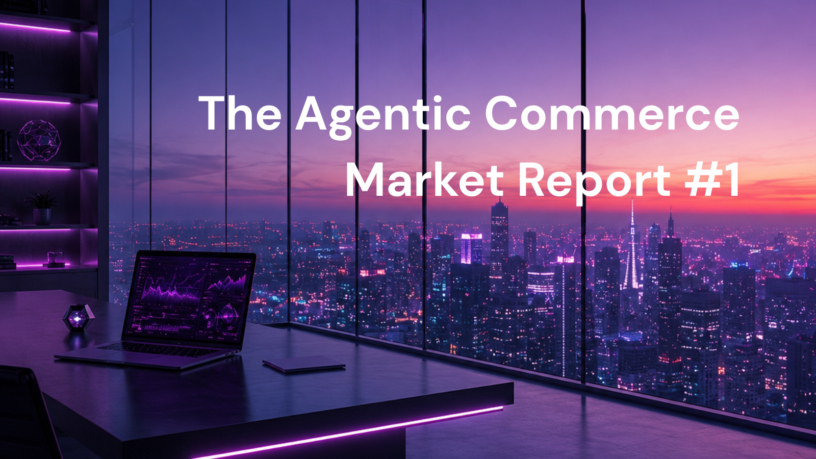 The Agentic Commerce Market Report #1 :The Agentic Economy: Autonomous Capital & Machine-Initiated Commerce