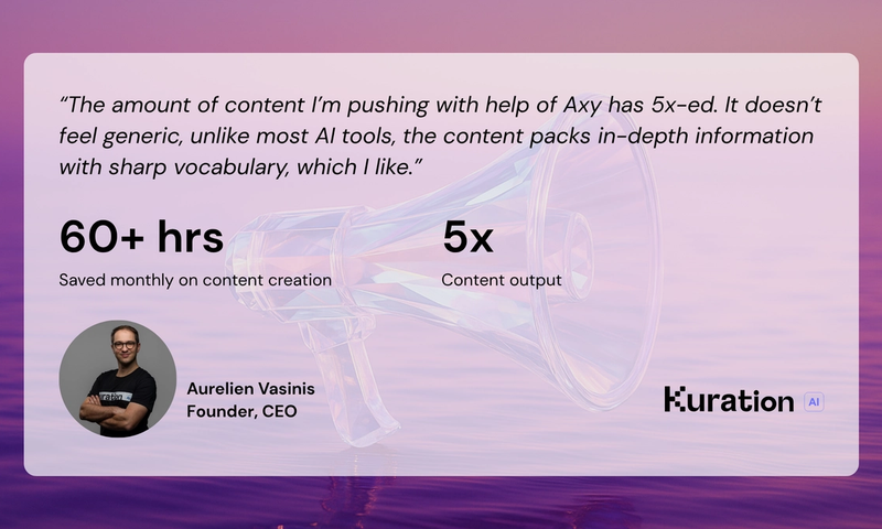 How Kuration AI scales smarter and faster with Axy