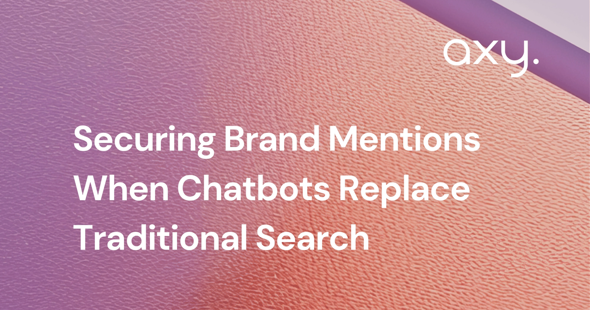 Securing Brand Mentions When Chatbots Replace Traditional Search