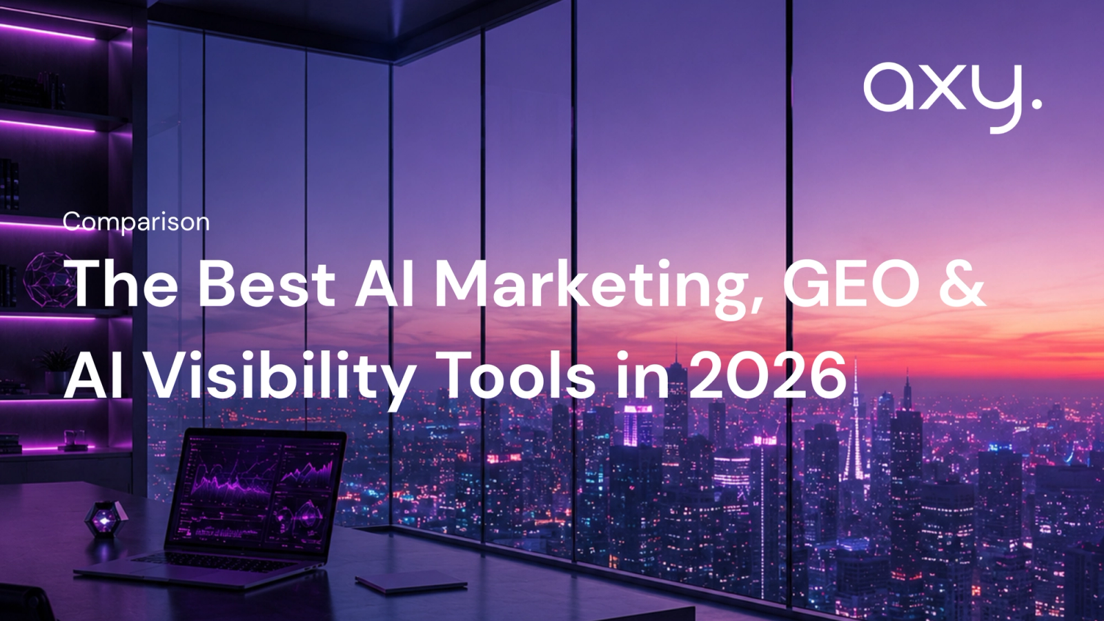 The Best AI Marketing, GEO & AI Visibility Tools in 2026