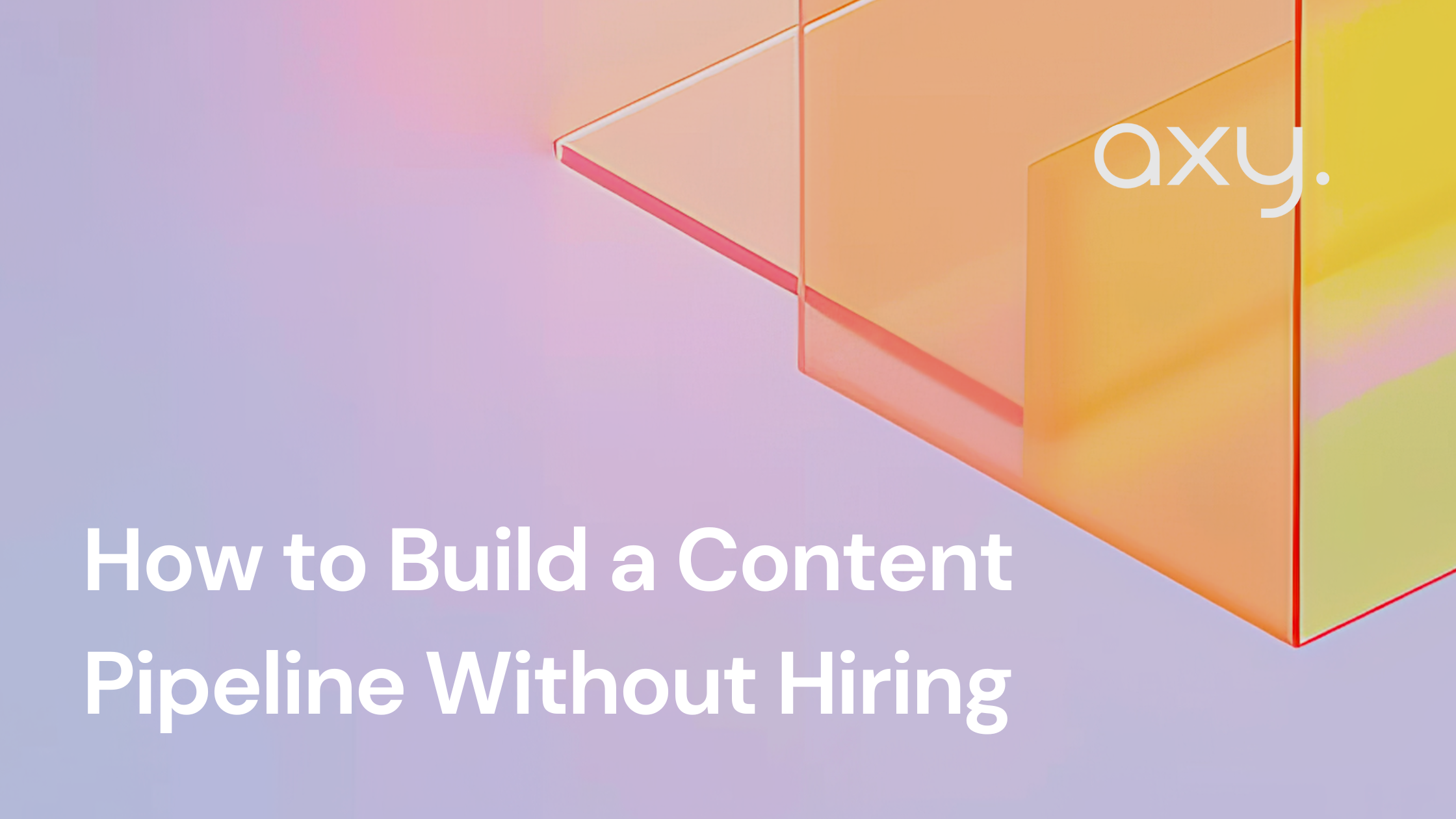 How to Build a Content Pipeline Without Hiring