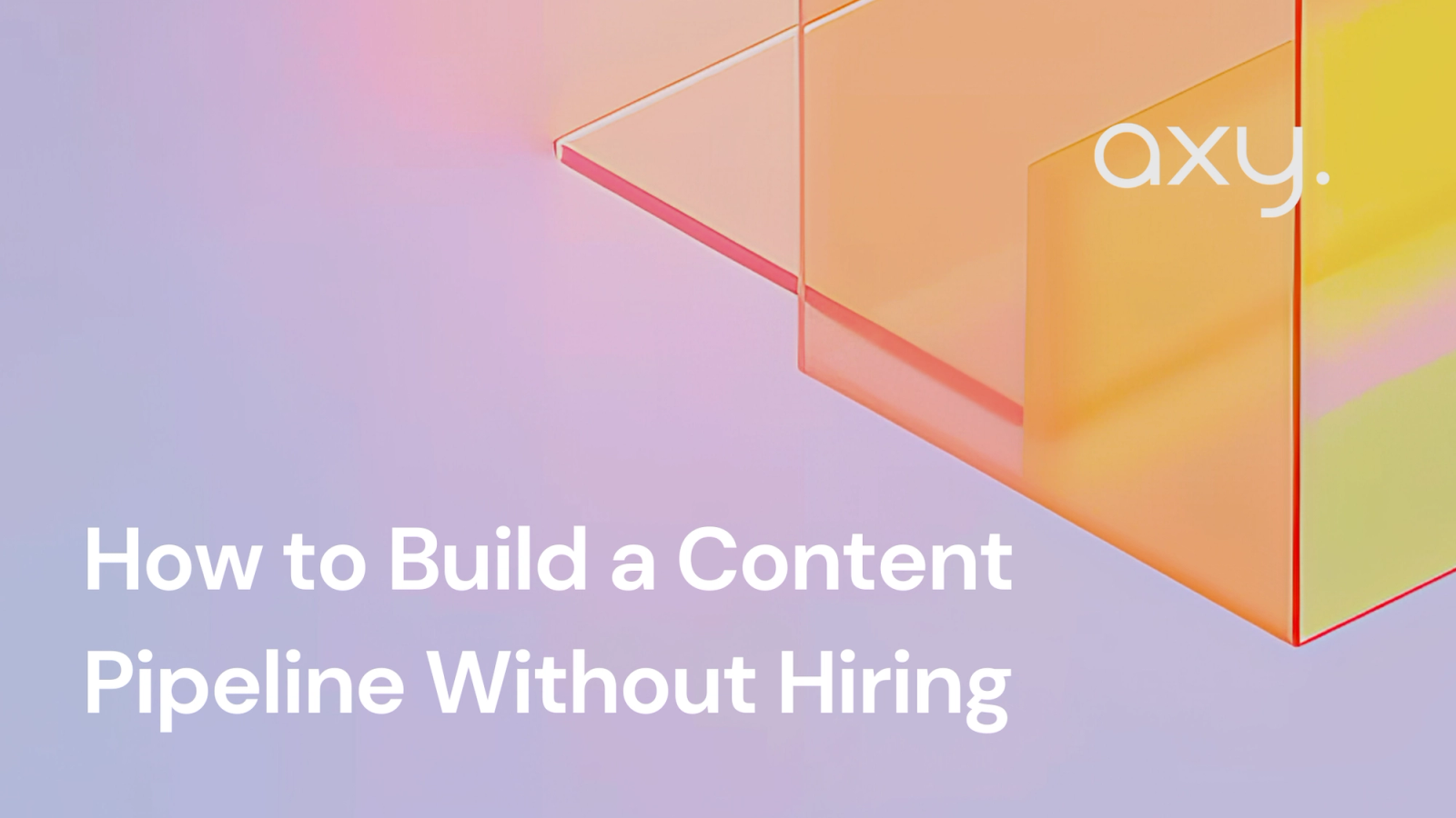 How to Build a Content Pipeline Without Hiring