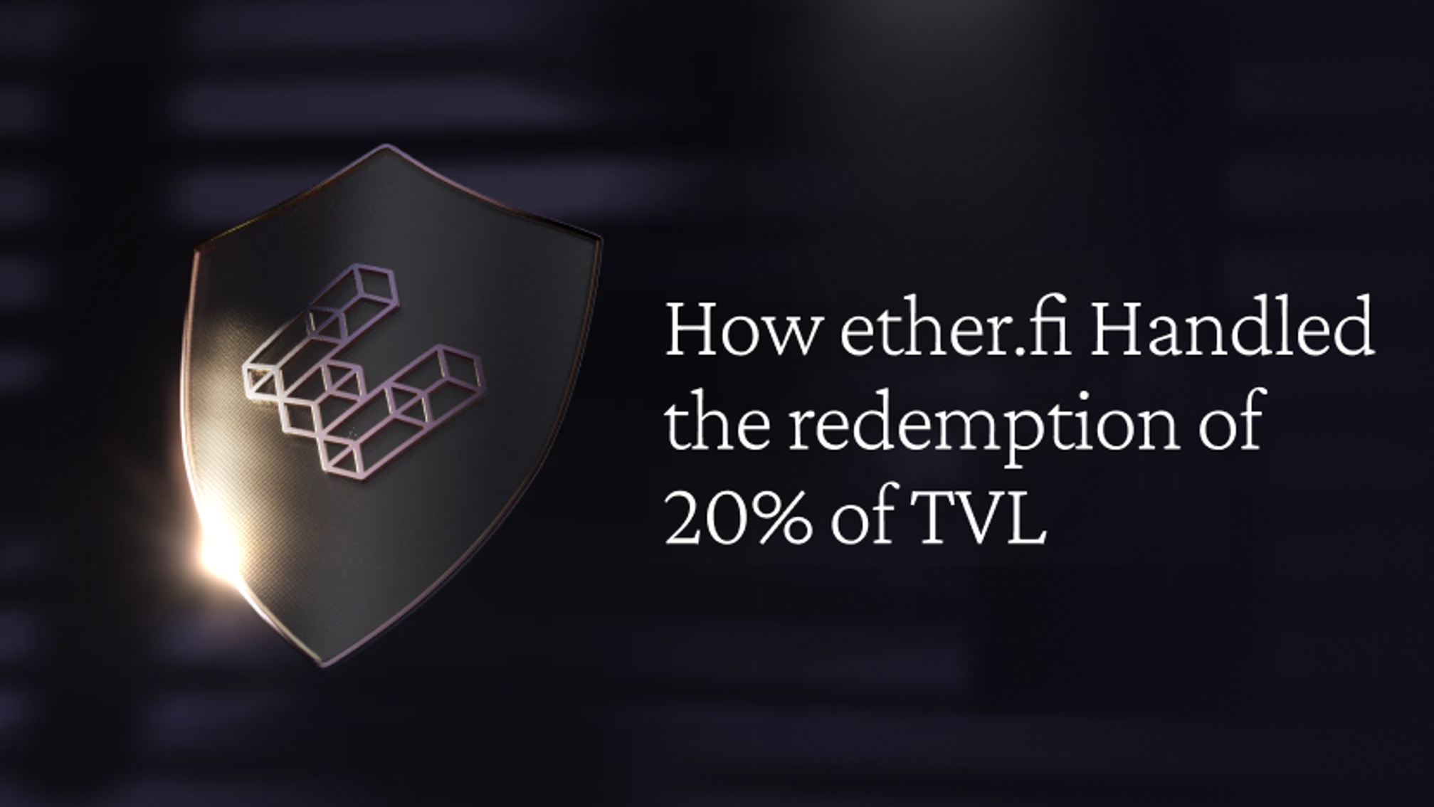 ether.fi shield logo with the title 'How ether.fi Handled the redemption of 20% of TVL'