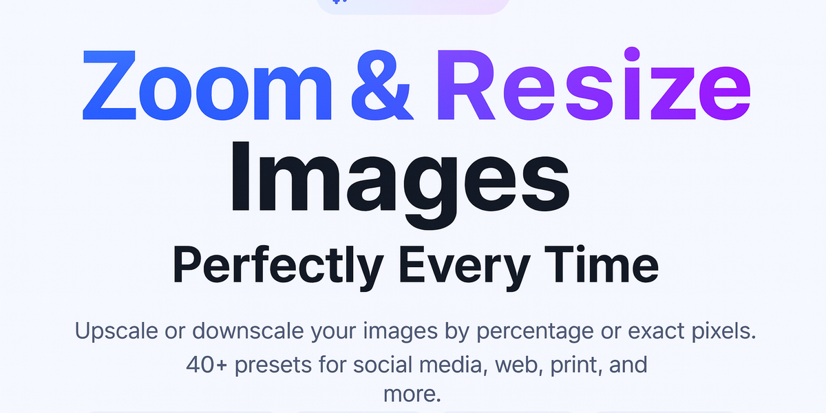 Zoom & Resize Images Perfectly: The Complete Guide to Scaling Photos for Social Media, Web, and Print