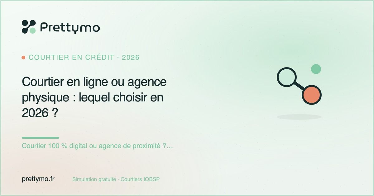 Courtier en ligne ou agence physique : lequel choisir en 2026 ?